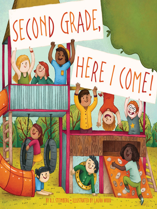 Title details for Second Grade, Here I Come! by David J Steinberg - Available